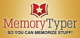 Memory Typer: So You Can Memorize Stuff!
